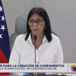 (VENEZUELA) PRESIDENTA ENCARGADA DELCY RODRÍGUEZ ANUNCIÓ CREACIÓN DE PROYECTOS PARA CONSTRUIR VIVIENDAS